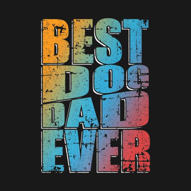 Best Dog Dad Ever Fathers Day by Autumn Watercolor