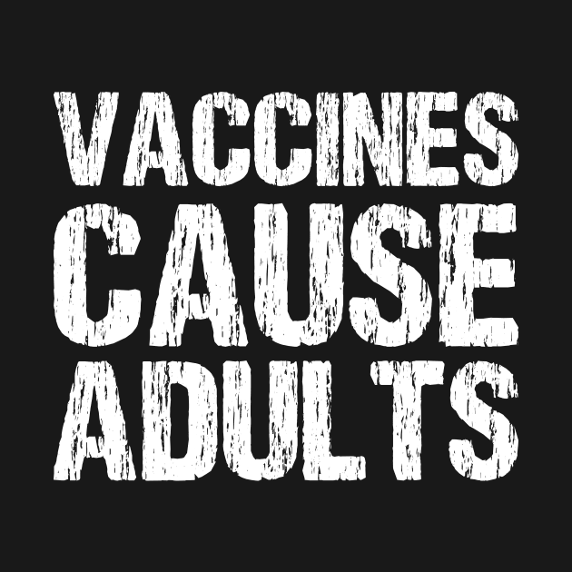 Vaccines Cause Adults by Nirvanibex