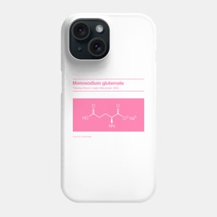 MSG Monosodium glutamate Phone Case