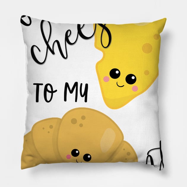 You're the Cheese to My Croissant Pillow by LucyMacDesigns