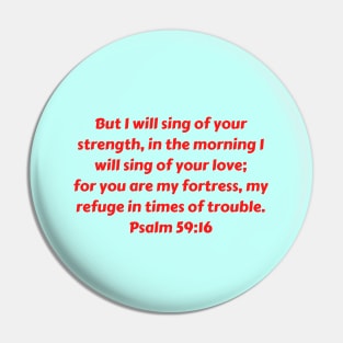 Bible Verse Psalm 59:16 Pin