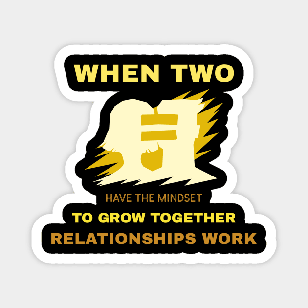 When two have the mindset to grow together relationships work Magnet by Journees