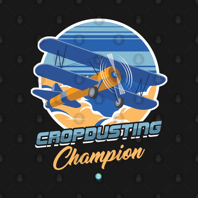 Cropdusting champion Funny Gift by woormle