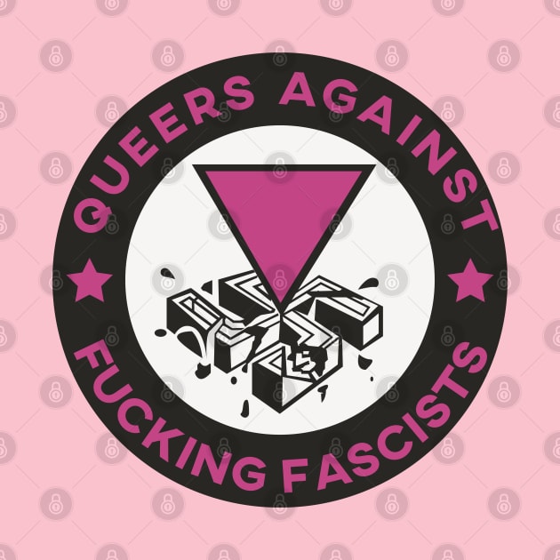 queers against fucking fascists by remerasnerds