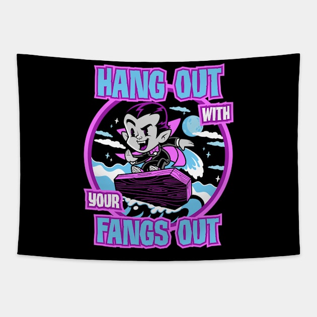 Hang Out With Your Fangs Out Tapestry by harebrained