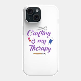 Crafting is my therapy Phone Case