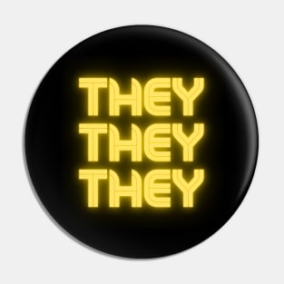 THEY THEY THEY [glowing] Pin