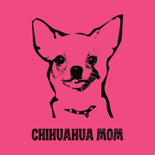 Chihuahua Mom - Chihuahua Dog Mom T-Shirt