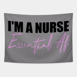 I'm A Nurse Essential Af Tapestry