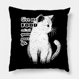 Give me food kitty shirt Pillow