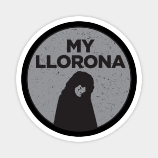 MY LLORONA Magnet