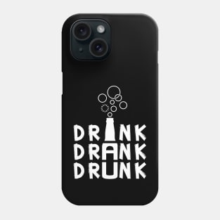 Drink Drank Drunk Drinking with Bubble Phone Case