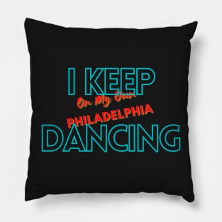 i keep dancing on my own,  i keep dancing on my own philly philadelphia Pillow