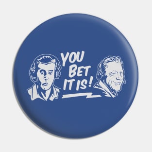 Joe Davis & Orel Hershiser You Bet It Is Pin