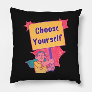 Let's choose yourself Pillow