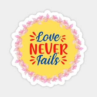 Love Never Fails Magnet