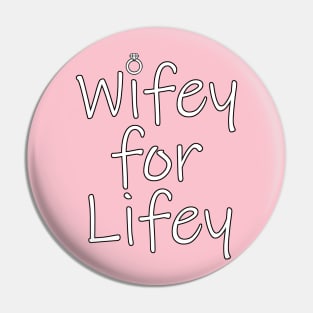 Wifey for Lifey Pin