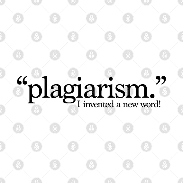 Plagiarism: I just invented a new word! by sparkling-in-silence
