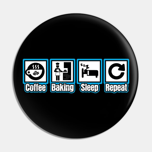 Coffee Baker Sleep Repeat Pin by ThyShirtProject - Affiliate