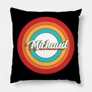 Michaud Name Shirt Vintage Michaud Circle Pillow