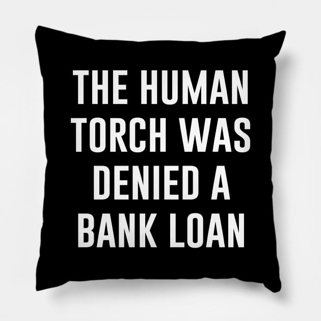 The HUMAN TORCH Was Denied a Bank LOAN Pillow by evermedia