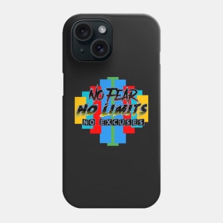 NoFear,NoLimits,NoExcuses Phone Case