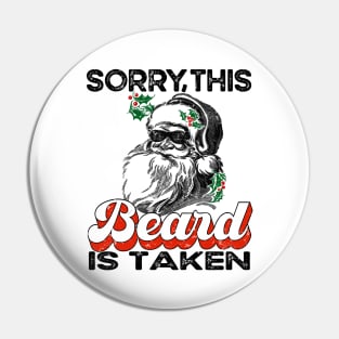 Men's Sorry This Beard is Taken Christmas Funny Santa Beard Pin