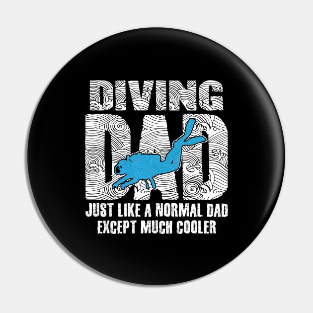 Diving dad Just like a normal dad except much cooler Pin by captainmood