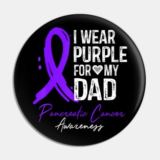 I Wear Purple For My Dad Pancreatic Cancer Awareness Pin