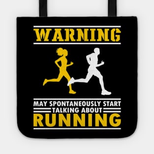 Warning, may spontaneously start talking about running Tote