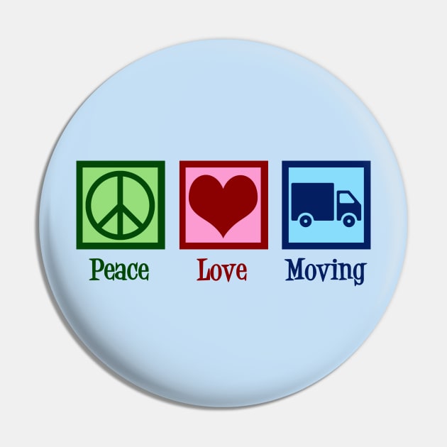 Peace Love Moving Company Pin by epiclovedesigns