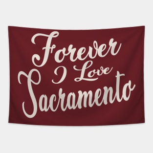 Forever i love sacramento Tapestry