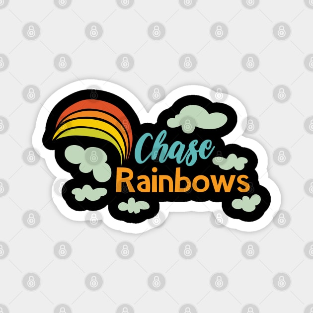 Chase Rainbows Magnet by unique_design76