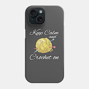 Keep Calm and Crochet On Tee Phone Case