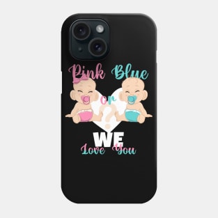 Pink or Blue We Love You Baby Reveal Phone Case