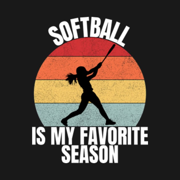 Softball Is My Favorite Season For Girls, Womens by madara art1