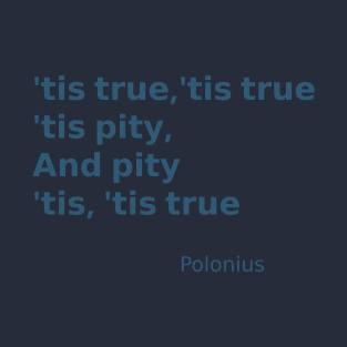 Polonius quote from Hamlet T-Shirt