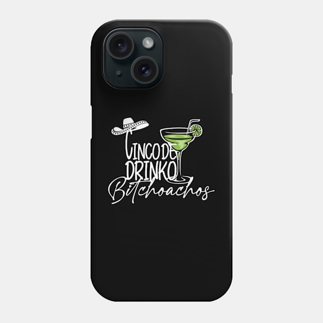 Bitchoachos Retro Cinco De Drinko Tequilla Cocktail Phone Case by Mimimoo