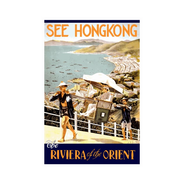 See Hong Kong, The Riviera of the Orient: Vintage Travel Poster Design by Naves