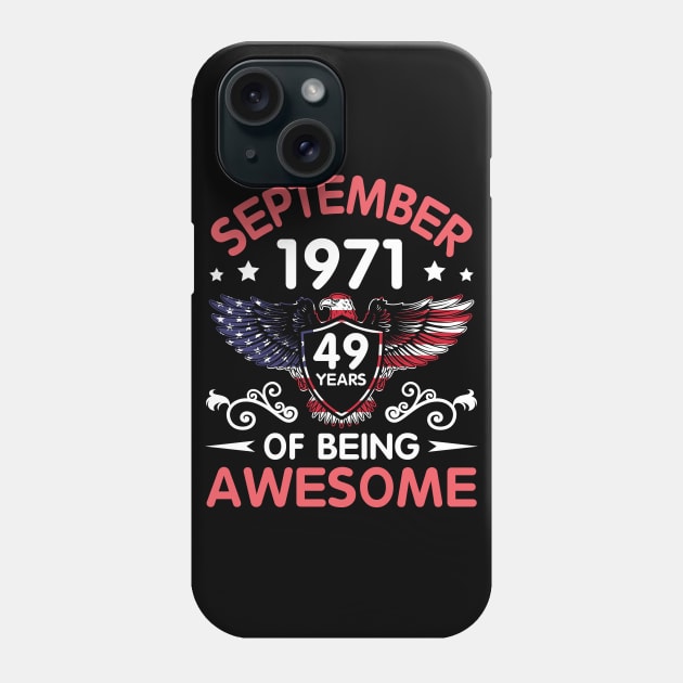 USA Eagle Was Born September 1971 Birthday 49 Years Of Being Awesome Phone Case by Cowan79