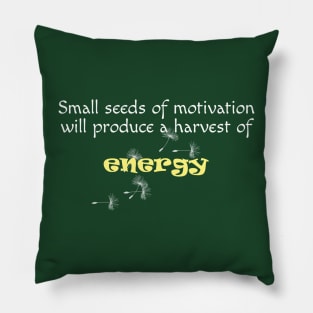 Seeds of Motivation Pillow