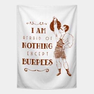 I'm afraid of nothing except burpees Tapestry