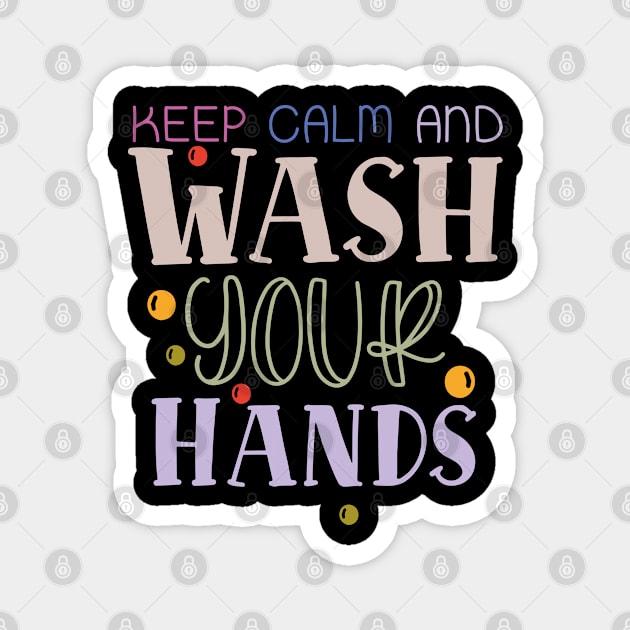 Keep calm and wash your hands Magnet by NJORDUR