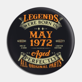 51st Birthday Gift Legends Born In May 1972 51 Years Old Pin