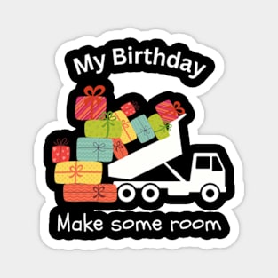 My Birthday dumper truck Magnet