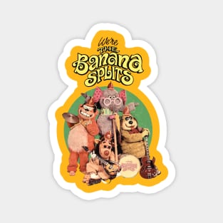 WERE THE BANANA SPLITS Magnet