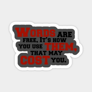 Words are free Magnet