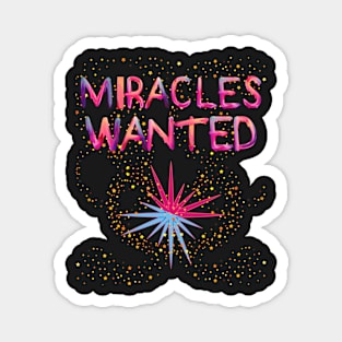 Miracles Wanted Magnet