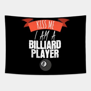 Kiss me i am a billiard player Tapestry