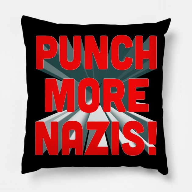 Punch More Nazis - Statement Design Pillow by DankFutura